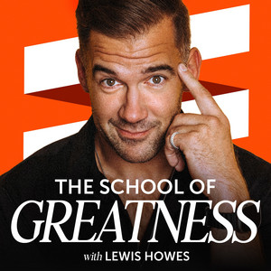 The School of Greatness podcast cover with Lewis Howes.